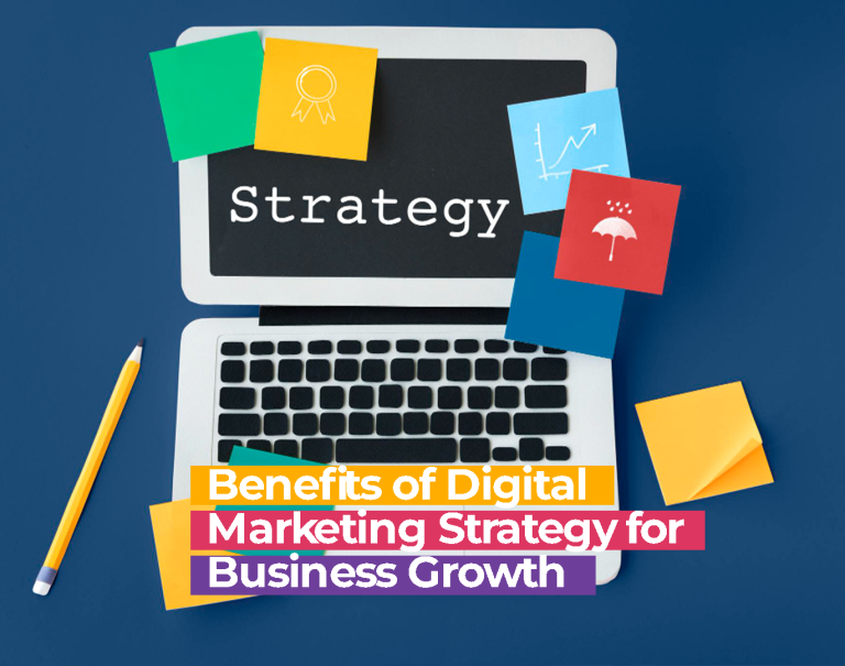 Benefits Of Digital Marketing Strategy For Business Growth