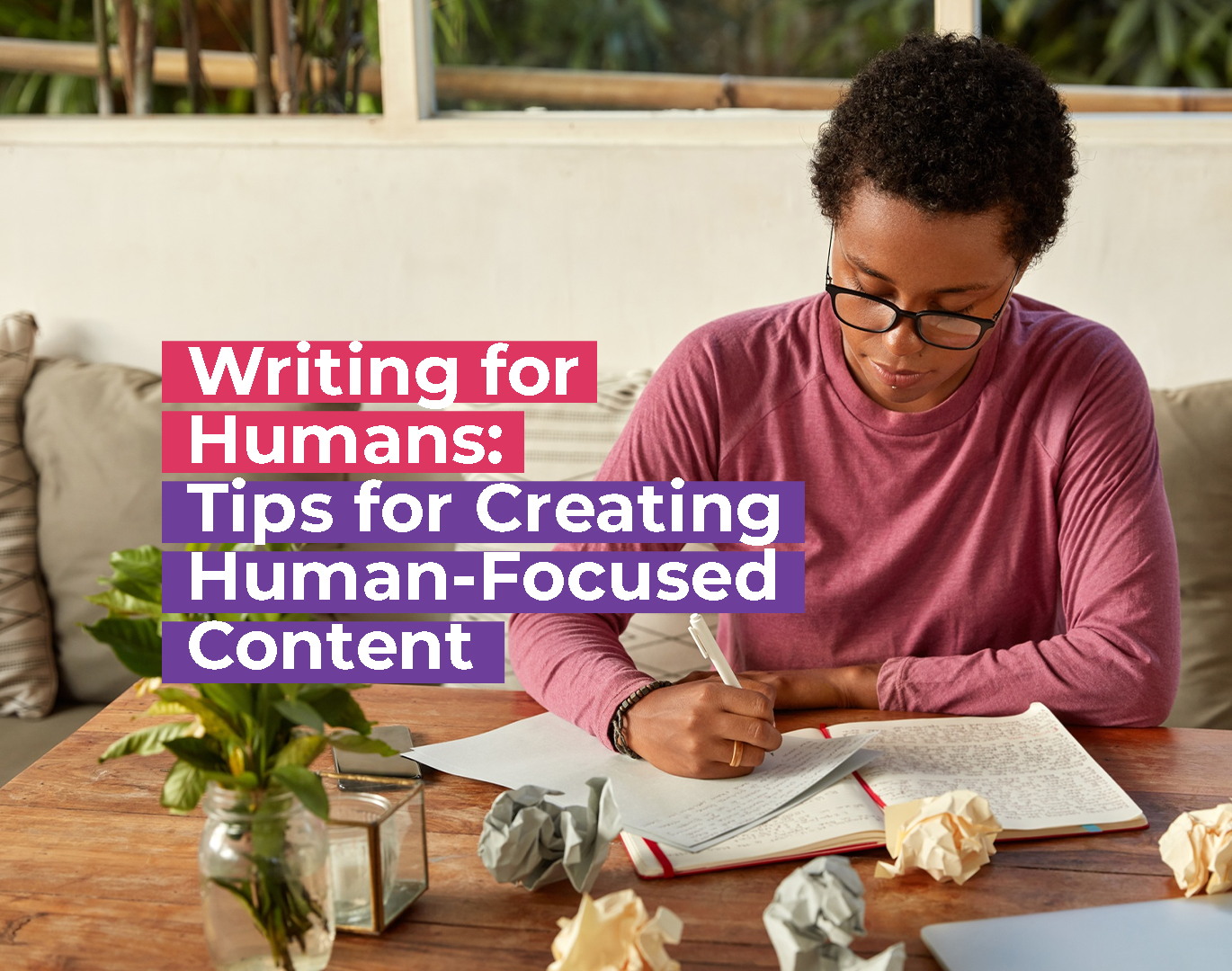 Creating Human-Focused Content